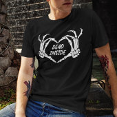 Dead Inside Skeleton Hands T-Shirt