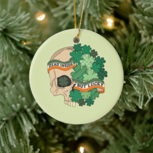 Dead Inside St Patrick s Keramik Ornament