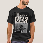 Dead Man Poster Classic T - Shirt (Vorderseite)