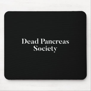Dead Pankreas Society Diabetes Bewusstsein Spaß Di Mousepad