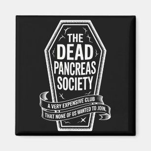 Dead Pankreas Society Shirt Coffin Club Diabetes A Magnet