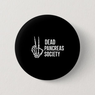 Dead Pankreas Society Sugar Diabetes Sensibilisier Button