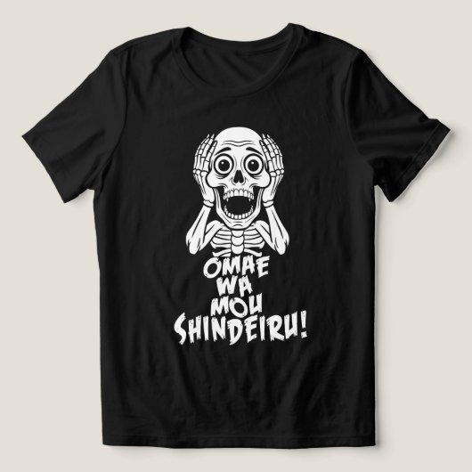 Dead Serious: Omae Wa Mou Shindeiru Skeleton Tee (Design Vorderseite)