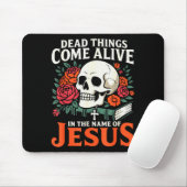 Dead Things Come Alive Name Of Jesus Christian Hal Mousepad (Mit Mouse)