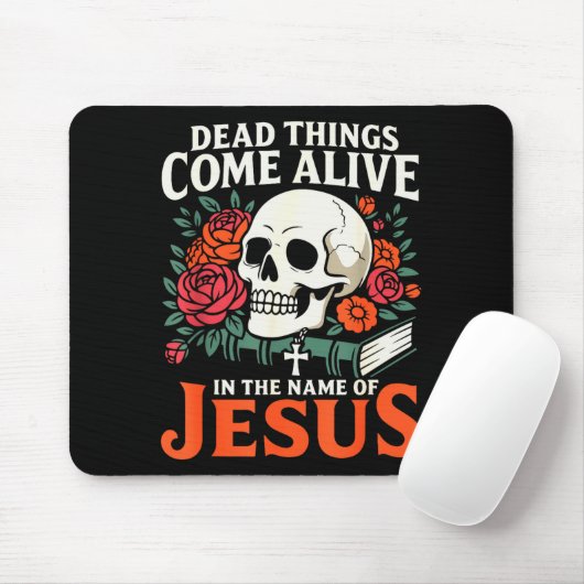 Dead Things Come Alive Name Of Jesus Christian Hal Mousepad (Mit Mouse)