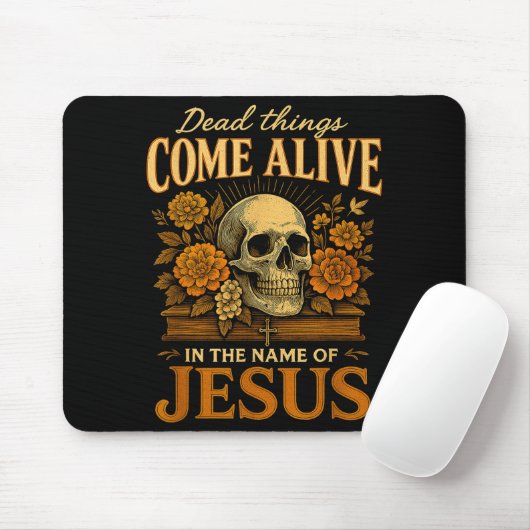 Dead Things Come Alive Name Of Jesus Christian Hal Mousepad (Mit Mouse)