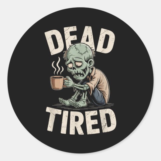 Dead Tired Zombie Coffee Addict Morning Mood  Runder Aufkleber (Vorderseite)