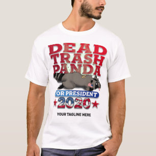 Dead Trash Panda for President (benutzerdefinierba T-Shirt