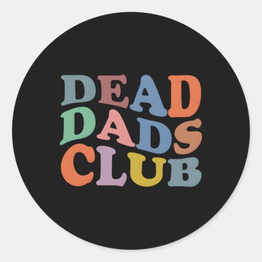 Dead Vater Club Sprichwort Runder Aufkleber (Vorderseite)
