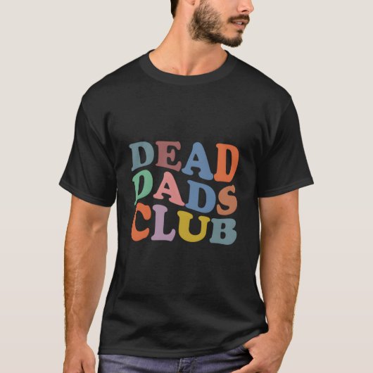 Dead Vater Club Sprichwort T-Shirt (Vorderseite)
