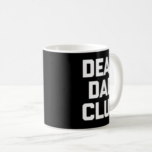 Dead Vater Club T - Shirt lustiger Sprichwort sark Kaffeetasse (VorderseiteRechts)