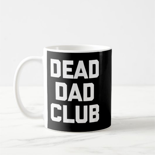 Dead Vater Club T - Shirt lustiger Sprichwort sark Kaffeetasse (Links)