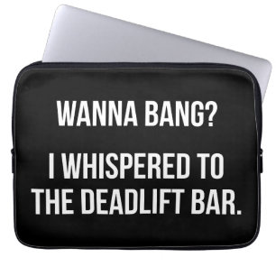 Deadlift Bar, Wanna Bang - Funny Novelout Workout Laptopschutzhülle