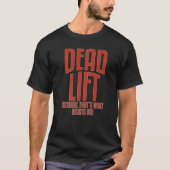 Deadlift Because Thats What Beasts Do Fitness Inst T-Shirt (Vorderseite)
