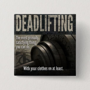 Deadlift - Funny Gym Meme - Neuheit Workout Button