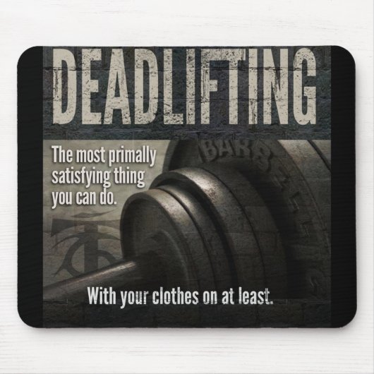 Deadlift - Funny Gym Meme - Neuheit Workout Mousepad (Vorne)