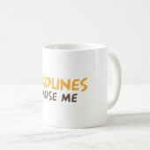 Deadline amüsieren mich kaffeetasse (VorderseiteRechts)