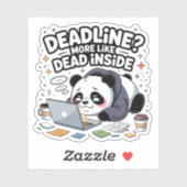Deadline? More Like Dead Inside – Cute Chibi Panda Aufkleber (Blatt)