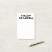 Deadline Schmeadline | Funny Retirement Post-it Klebezettel (Auf Schreibtisch)