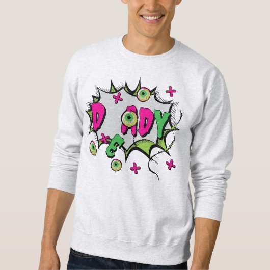 "DeADy" Funny Funky Halloween Zombie Vater Pun Sweatshirt (Vorderseite)