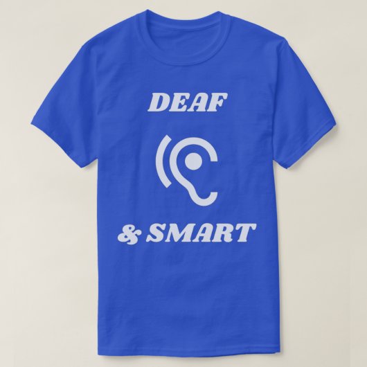 Deaf amp Smart T-Shirt (Design vorne)