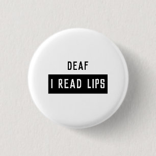 Deaf I READ LIPS Button