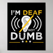 Deaf. Nicht dumm. Asl Deaf Sign Language Deaf Awar Poster (Vorne)