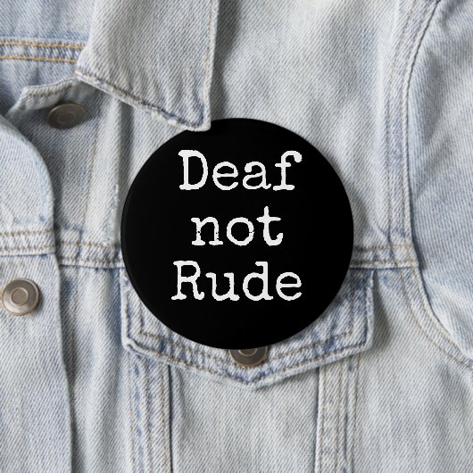 Deaf nicht Rude Bold Black and White Alert Button (Beispiel)