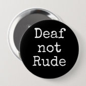 Deaf nicht Rude Bold Black and White Alert Button (Vorne & Hinten)