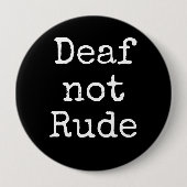 Deaf nicht Rude Bold Black and White Alert Button (Vorderseite)