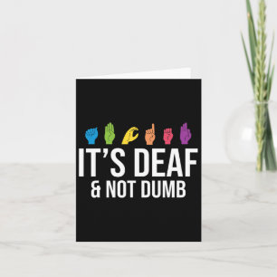 Deaf Not Dumb Karte