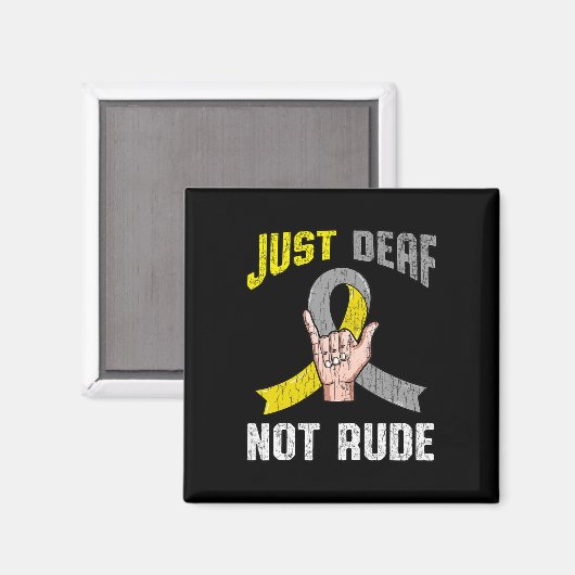 Deaf Not Rude Apparel Awareness Asl Language Fun G Magnet (Vorderseite/Rückseite)