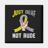 Deaf Not Rude Apparel Awareness Asl Language Fun G Magnet (Vorne)