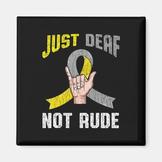 Deaf Not Rude Apparel Awareness Asl Language Fun G Magnet (Vorne)