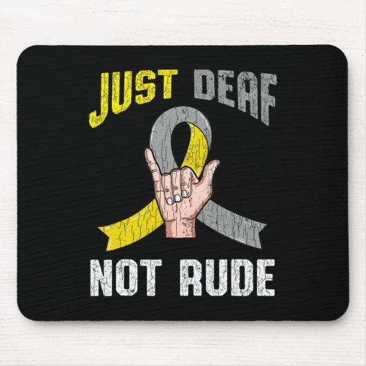 Deaf Not Rude Apparel Awareness Asl Language Fun G Mousepad (Vorne)