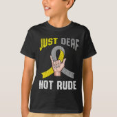 Deaf Not Rude Apparel Awareness Asl Language Fun G T-Shirt (Vorderseite)