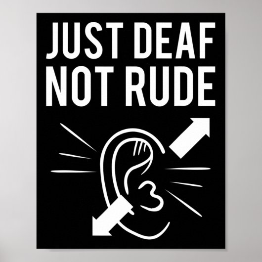 Deaf Not Rude Poster (Vorne)