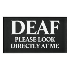 Deaf or Hard of Hearing Namenschild