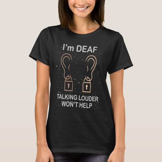 Deaf Pride ASL hand sign language talking louder w T-Shirt (Vorderseite)