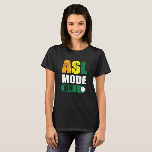 Deaf Pride ASL Mode On Proud Hand Sign Language T-Shirt (Vorne ganz)