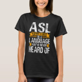 Deaf Pride ASL Sign Language Deaf unendlich immer T-Shirt (Vorderseite)