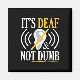 Deaf und nicht Dumb Asl Deaf signieren Sprachtaub  Magnet