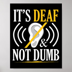 Deaf und nicht Dumb Asl Deaf signieren Sprachtaub Poster