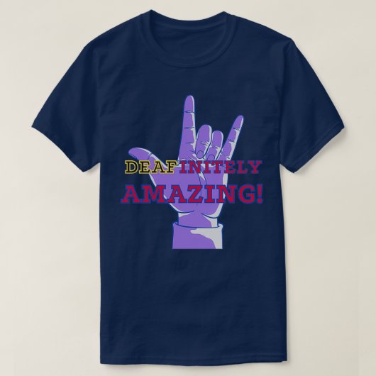 Deafinitely Amazing T-Shirt (Design vorne)