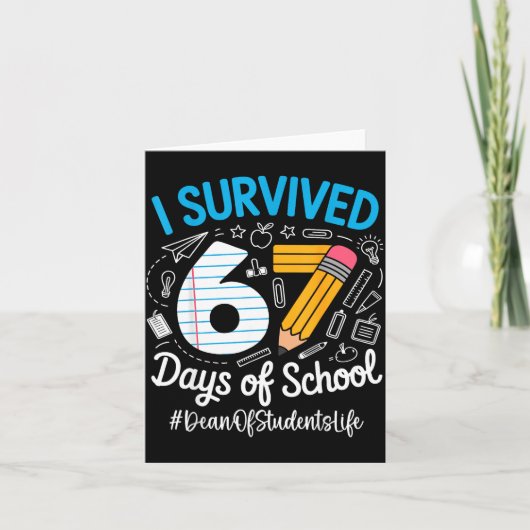 Dean Of Students Survived 67 Days Of School Humor  Karte (Vorderseite)