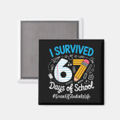 Dean Of Students Survived 67 Days Of School Humor Magnet (Vorderseite/Rückseite)