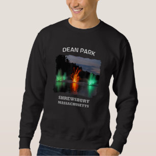 Dean Park Pond Fountain Shrewsbury Massachusetts Sweatshirt