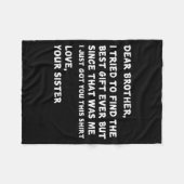 Dear Brother I Tried To Find The I Just Got You Th Fleecedecke (Vorderseite (Horizontal))