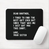 Dear Brother Quote Funny Sibling Humor Joke From S Mousepad (Mit Mouse)