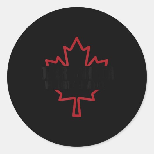 Dear Canada We Hate Him Too  Runder Aufkleber (Vorderseite)